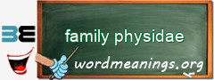 WordMeaning blackboard for family physidae